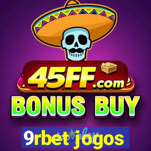 9rbet jogos